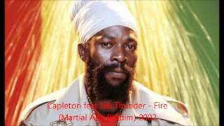 Capleton feat Jah Thunder  Fire Martial Arts Riddim 2002 [upl. by Armbrecht]