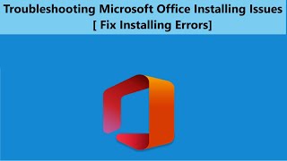 Troubleshoot installing Microsoft Office  Fix ms office installation errors [upl. by Anirpas983]