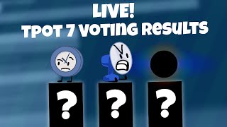 TPOT 7 LIVE Voting Results SPOILERS [upl. by Idonah]