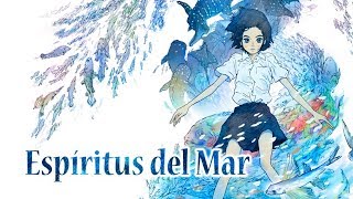 ESPÍRITUS DEL MAR Kaijū no Kodomo  Cchildren of the sea [upl. by Jany]