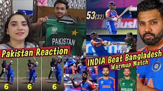 INDIA Beat BANGLADESH in T20 WC WarmUp Match  Pakistan Reaction Hum bhi hein Tayar😎 [upl. by Spitzer]