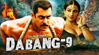 Dabangg 9 Full Movie HD  Salman Khan  Sonakshi Sinha  New Superhit Action Full Hd Movie [upl. by Spracklen6]