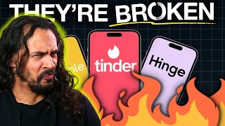 Dating Apps Are BROKEN [upl. by Darbie]