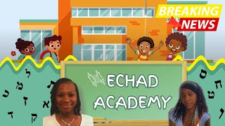 INTRODUCING ECHAD ACADEMY NEW HEBREW YOUTUBE CHANNEL [upl. by Smiley]