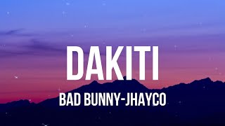 Bad Bunny  DAKITI Letra ft Jhayco [upl. by Furmark]