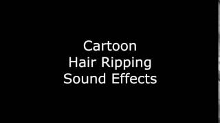 Cartoon Hair Ripping Sound Effects [upl. by Pump574]