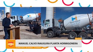 Manuel Calvo inaugura planta hormigonera en Morteros [upl. by Aicilav]