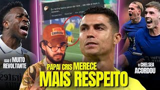 Pq a galera INSISTE em DESRESPEITAR o CR7  Vini Jr DETONADO novamente na Espanha  Chelsea E [upl. by Ynahpit]