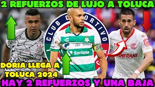 ✅🔥Toluca va por 2 REFUERZOS de Lujo  Matehus Doria REFEURZO  Una Fuerte BAJA y 2 ALTAS en Toluca [upl. by Esenej]