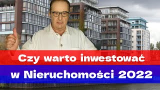 Rynek nieruchomości 2022  czy warto inwestować w nieruchomości i na co zwrócić uwagę [upl. by Jacklyn606]