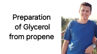 Preparation of Glycerol from propene [upl. by Ahsela775]