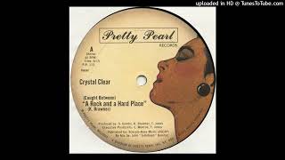 Crystal Clear  Caught Between A Rock and A Hard Place 12quot Vocal Original [upl. by Inaffyt]