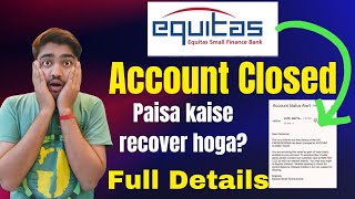 Equitas Bank close problem  Equitas Bank customer care number  Equitas Bank closed actual reason [upl. by Fiorenza]