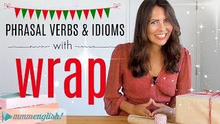 Phrasal Verbs amp Idioms with WRAP 🎁 Learn English Vocabulary amp Expressions [upl. by Bithia]