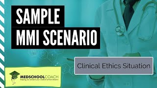 Sample MMI Scenario Clinical Ethics Situation [upl. by Averell586]