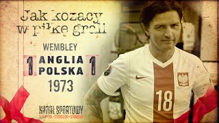 ANGLIA  POLSKA 11  ANALIZUJEMY SŁYNNY MECZ NA WEMBLEY  JAK KOZACY W PIŁKĘ GRALI 1 [upl. by Elleimac]