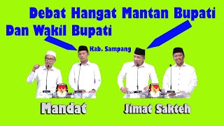 DEBAT  MANTAN BUPATI DAN WAKIL BUPATI  YG PERNAH BERSAMA DI PERIODE SEBELUMNYA  KAB SAMPANG [upl. by Colfin]