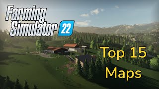 The Top 15 BEST Maps In Farming Simulator 22 [upl. by Nyleikcaj]