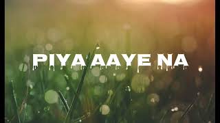 quotPiya Aaye Naquot Aashiqui 2 Full Song with Lyrics  Aditya Roy Kapur Shraddha Kapoor  Slowed rehab [upl. by Ventre]