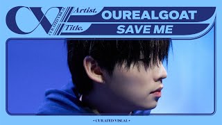 아우릴고트 OUREALGOAT  SAVE ME Live Performance  CURV 4K [upl. by Ylram]