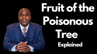 Explained The Fruit of the Poisonous Tree [upl. by Acirre]