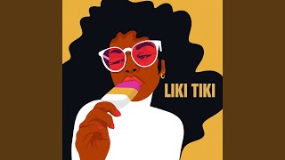 Liki Tiki [upl. by Niarfe]