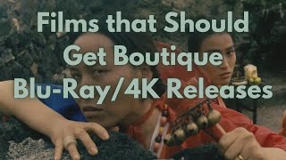 Films That Should Get Boutique BluRay4K Releases  Part II [upl. by Amaerd920]