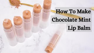 DIY Chocolate Mint Lip Balm  Get Healthy Soft Lips  How To Make Moisturizing Chocolate Lip Balm [upl. by Emmerich]