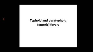 Enteric fever Typhoid and Paratyphoid fever [upl. by Jonas]