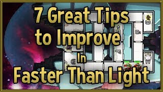 7 Great Tips to Improve at FTL Faster Than Light  Tips amp Tricks Strategy Guide [upl. by Aenea]