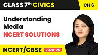 Understanding Media  NCERT Solutions  Class 7 Civics Chapter 6  CBSE 202425 [upl. by Leuams]