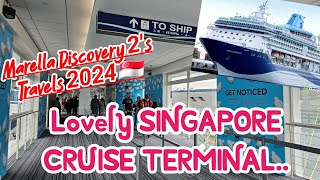 lovely Singapore Cruise Terminal  Marella Discoverys Travels 2024 🇸🇬 [upl. by Zechariah]