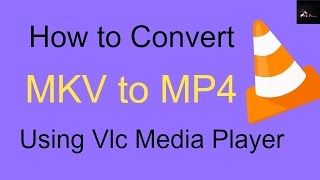 How to Convert MKV to MP4 Using VLC Media Player [upl. by Acissej386]