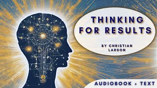 Transform Your Life Thinking for Results by Christian Larson Audiobook with Text [upl. by Anaya]