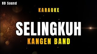 SELINGKUH KARAOKE amp COVER Kangen BandHighAudio [upl. by Christina54]