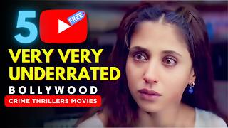 5 Hindi Underrated Crime Thrillers Suspense Movies  FREE on YouTube  Film Favor [upl. by Cestar]