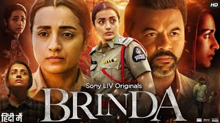 Brinda Full Movie in Hindi Dubbed  Trisha Krishnan  Indrajith Sukumaran  Aamani  Review amp Facts [upl. by Eitten]