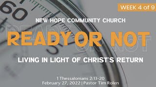 1 Thessalonians 21320 quotReady or Notquot Week 4 of 9 with Pastor Tim Rolen [upl. by Giulio]