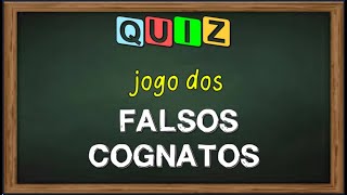 QUIZ  Jogo dos FALSOS COGNATOS [upl. by Mufinella]