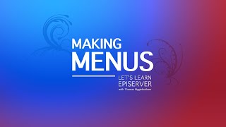 Making Menus in Episerver [upl. by Yager]