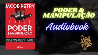 Poder e Manipulação  Jacob Petry  Audiobook Completo [upl. by Gahl279]