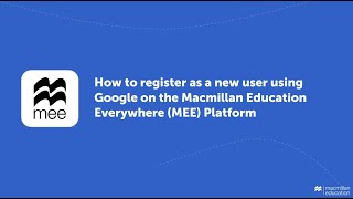 How to register as a new user using Google on the Macmillan Education Everywhere MEE platform [upl. by Aruon]