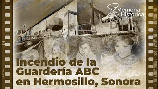 Incendio en la Guardería ABC en Hermosillo Sonora  Memoria Histórica [upl. by Albert225]