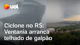 Ciclone no RS Vento arranca telhado de galpão e nuvem gigante chega a Porto Alegre veja vídeos [upl. by Girovard]