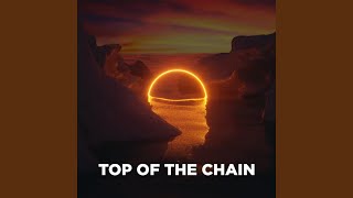 Top of the Chain [upl. by Jeth]