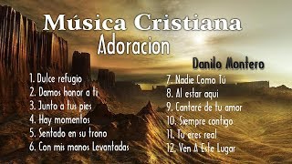 Adoración de cristiana  1 hora con lo mejor de Danilo Montero en adoracion [upl. by Leinnad]