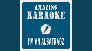 Im an Albatraoz Karaoke Version Originally Performed By AronChupa [upl. by Oman]