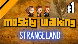 Mostly Walking  Strangeland P1 [upl. by Enilorac307]