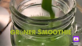 gesunder grüner Smoothie Rezept [upl. by Shamus]