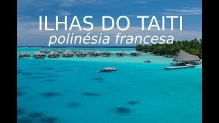 Ilhas do Taiti [upl. by Tonjes]